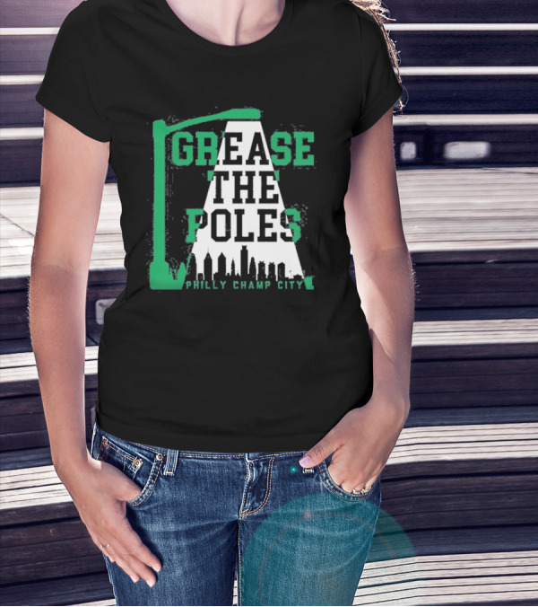 Philadelphia Eagles Grease The Poles Philly Champ City Skyline Streetlamp T-Shirt