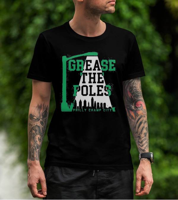 Philadelphia Eagles Grease The Poles Philly Champ City Skyline Streetlamp T-Shirt