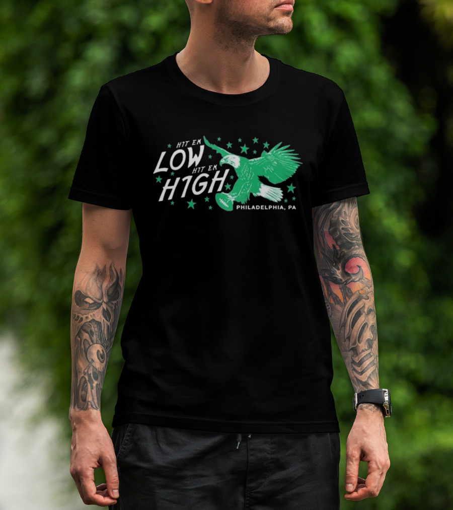 Hit 'Em Low Hit 'Em High Eagle Graphic Philadelphia PA T-Shirt