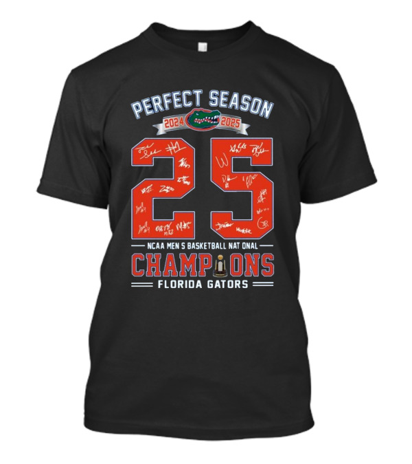 Perfect Season 2024 2025 Florida Gators NCAA Men's Basketball National Champions T-Shirt