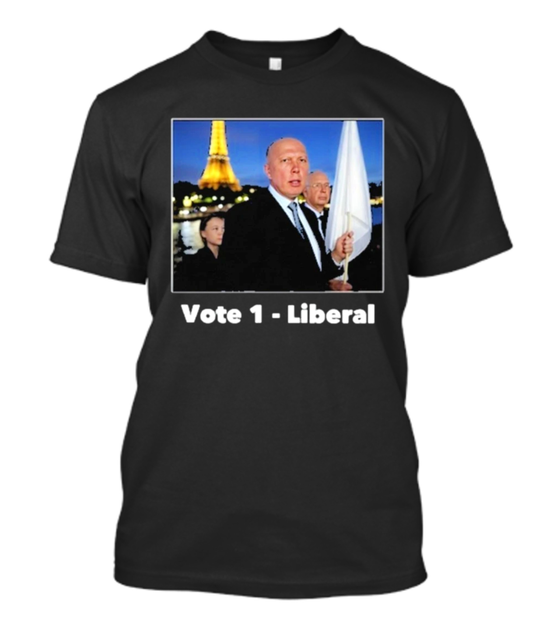 Vote 1 Liberal Peter Dutton Eiffel Tower White Flag T-Shirt
