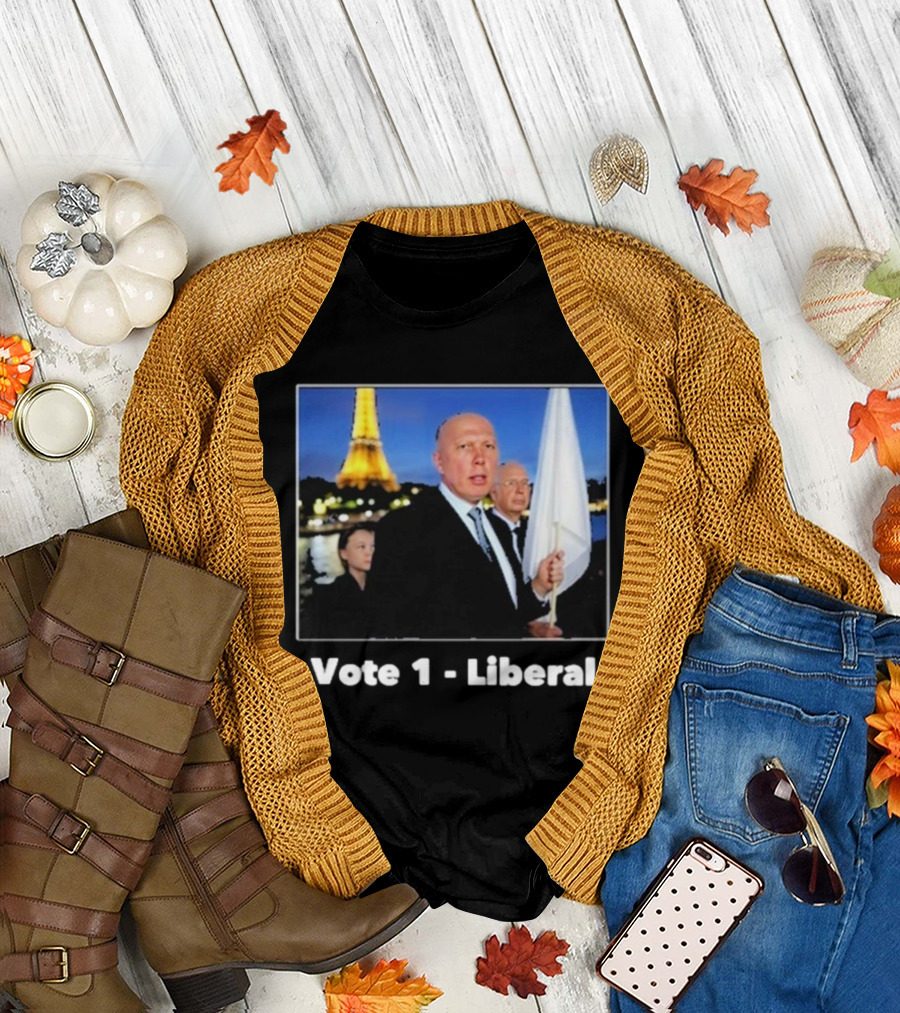 Vote 1 Liberal Peter Dutton Eiffel Tower White Flag T-Shirt