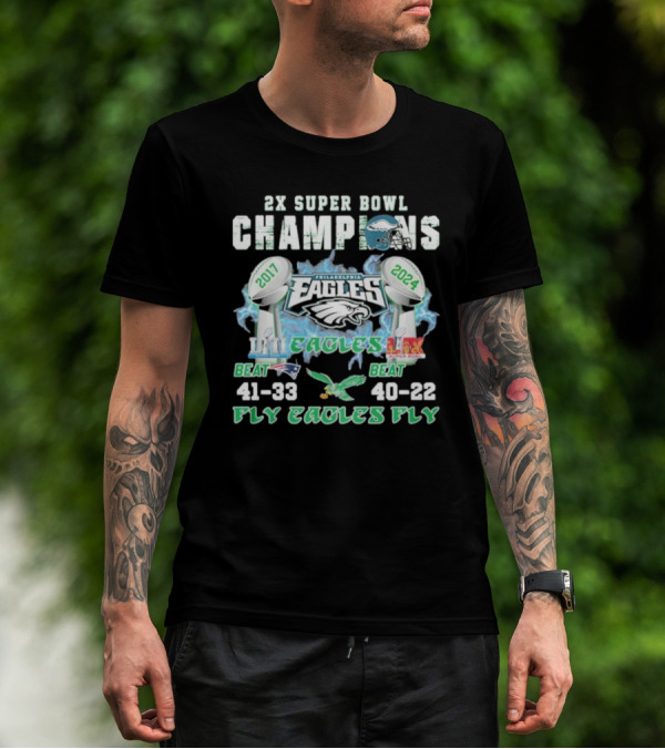 2X Super Bowl Champions Philadelphia Eagles Beat Patriots And Chiefs Fly Eagles Fly T-Shirt