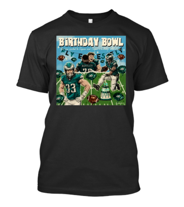 Birthday Bowl Philadelphia Eagles Saquon Barkley Cooper Celebrations 2K Fly Eagles T-Shirt