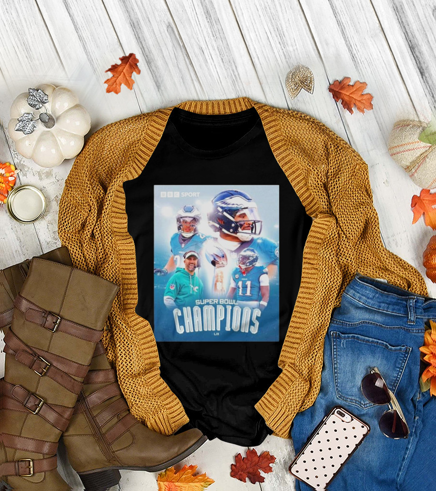 BBC Sport Philadelphia Eagles Super Bowl Champions LIX Nick Sirianni Jalen Hurts AJ Brown T-Shirt