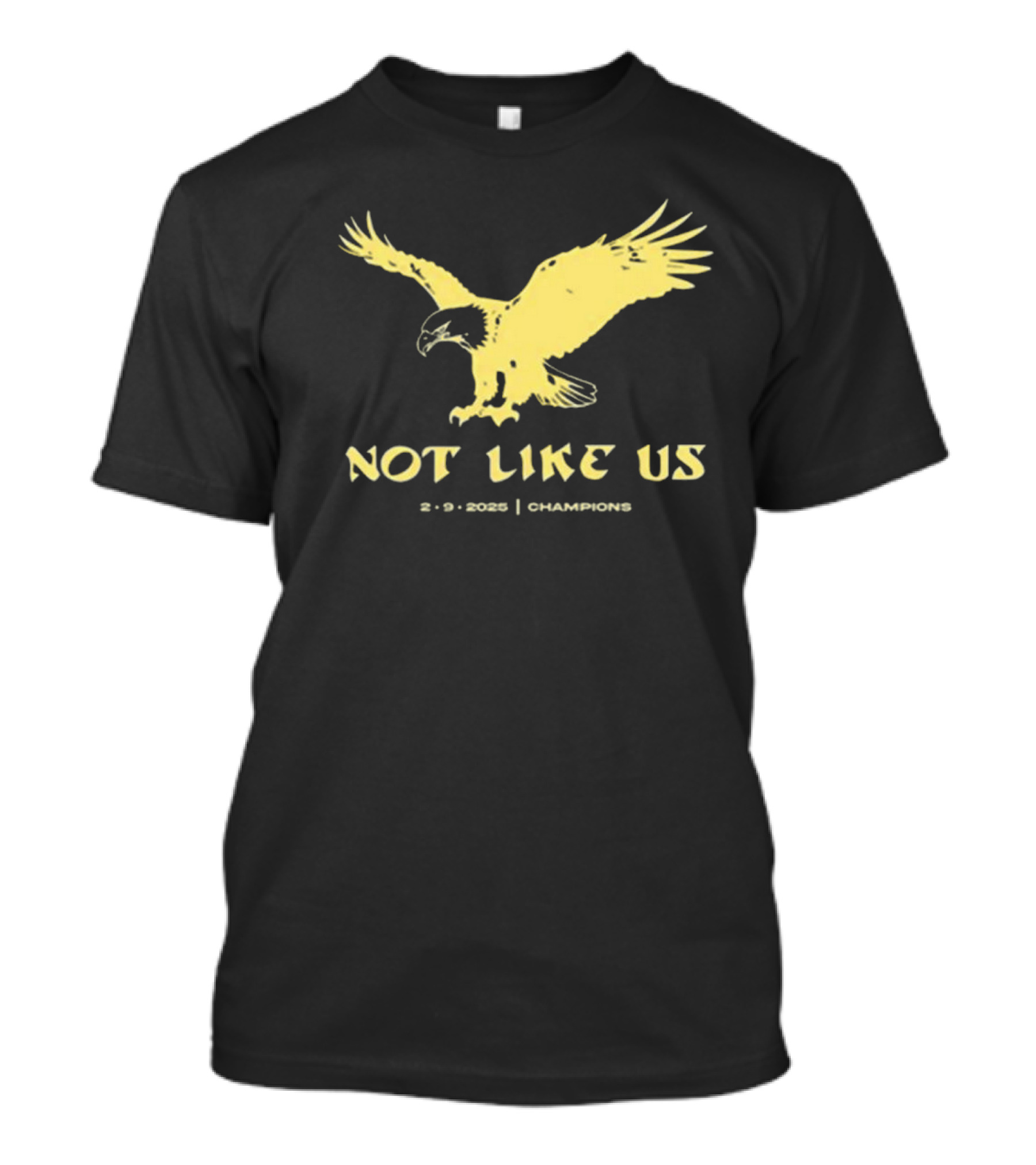 Philadelphia Eagles Vs Kansas City Chiefs Not Like Us 2 9 2025 Champions Eagle T-Shirt