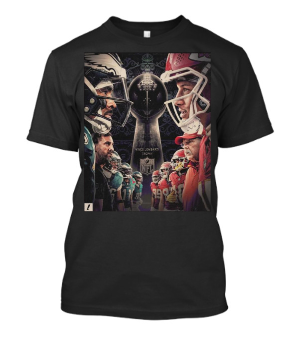 Philadelphia Eagles Vs Kansas City Chiefs Vince Lombardi Trophy NFL Cup Showdown T-Shirt