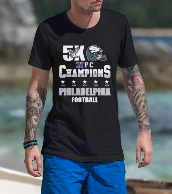 Philadelphia Football 5X NFC Champions 1980 2004 2017 2022 2024 T-Shirt