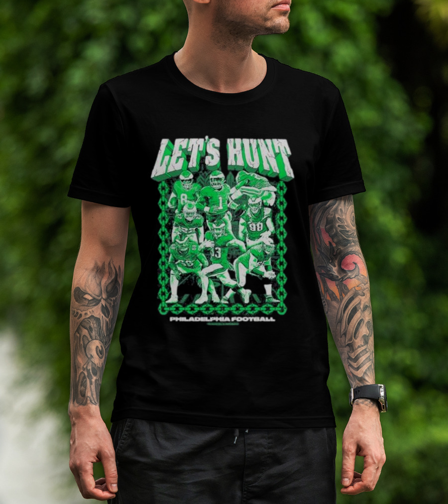 Philadelphia Eagles Let's Hunt Football Team Green Players T-Shirt