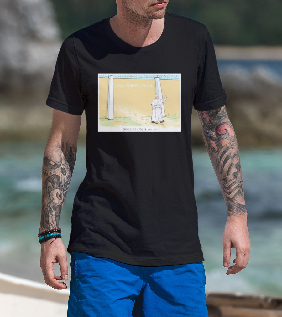 Pope Francis Walks Through Any Border Wall Cartoon 1946-2015 T-Shirt