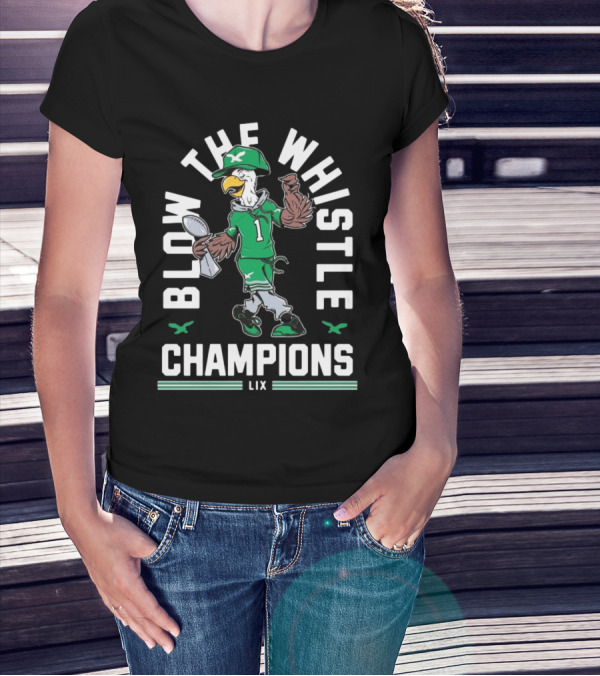 Blow The Whistle Champions LIX Philly 2025 T-Shirt