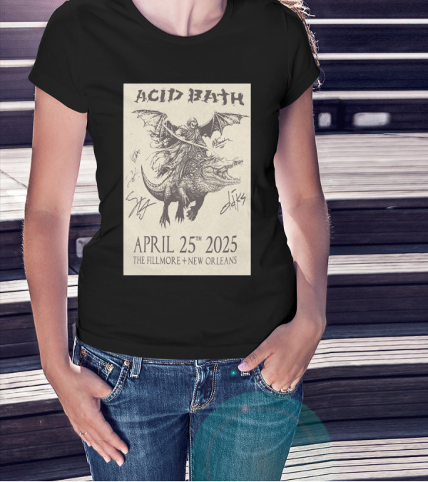 Acid Bath The Fillmore New Orleans April 25th 2025 Signed With Rider On Alligator And Bat Wings T-Shirt