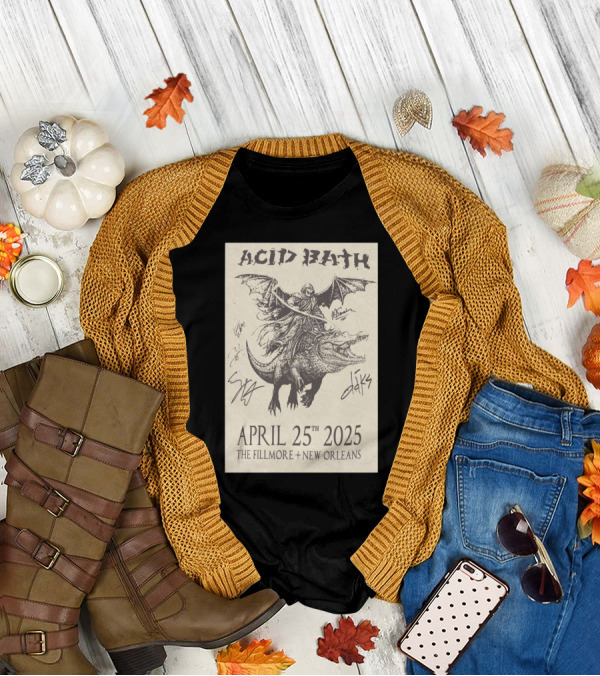Acid Bath The Fillmore New Orleans April 25th 2025 Signed With Rider On Alligator And Bat Wings T-Shirt