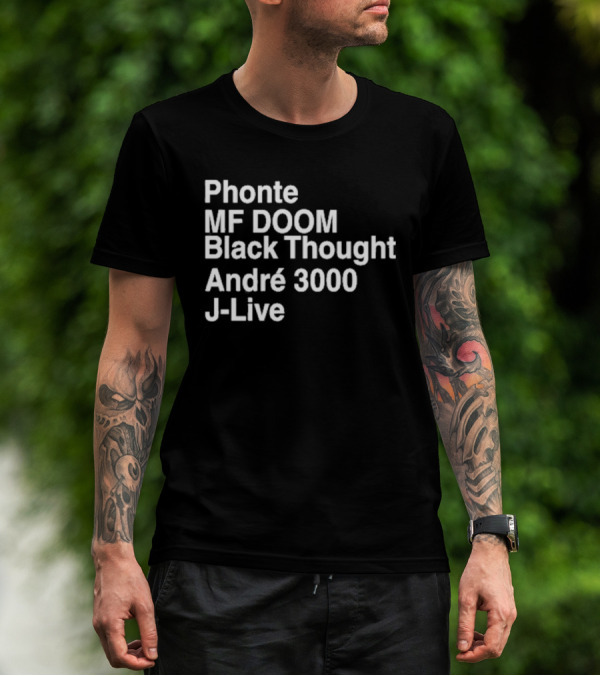 Phonte MF DOOM Black Thought André 3000 J-Live T-Shirt