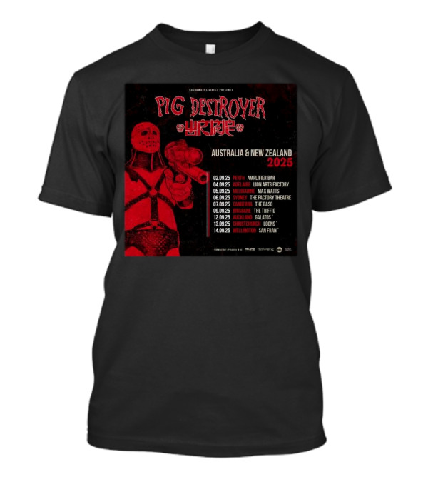 Pig Destroyer With Wormrot Australia New Zealand Tour Dates 2025 Perth Adelaide Melbourne Sydney Canberra Brisbane Auckland Christchurch Wellington T-Shirt