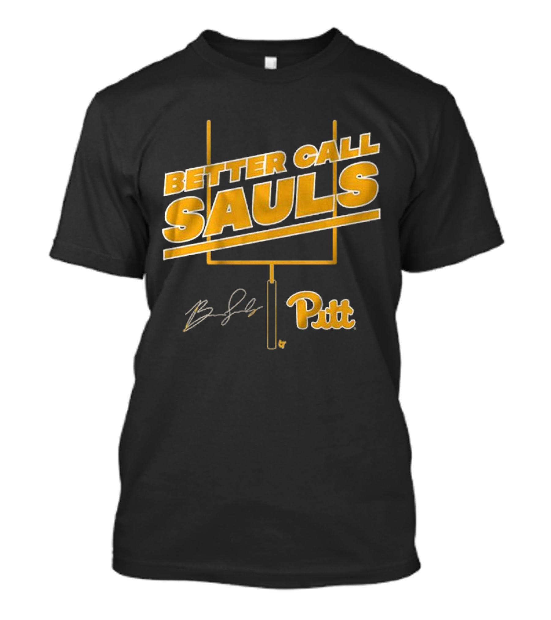 Pitt Football Better Call Sauls Ben Sauls Signature Goalpost T-Shirt