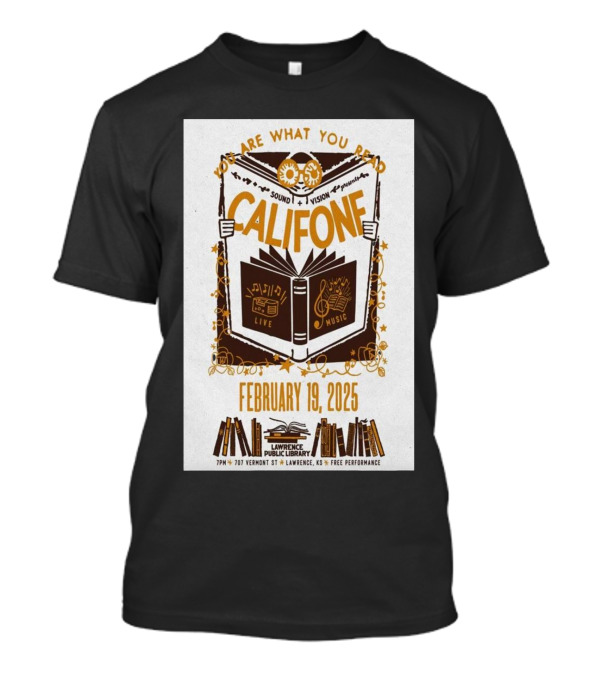 You Are What You Read Califone Sound Vision Live Music February 19 2025 Lawrence Public Library Free Performance T-Shirt