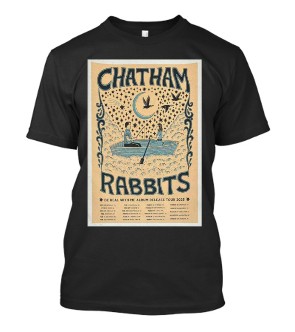 Chatham Rabbits Be Real With Me Album Release Tour 2025 February 12 Nashville TN T-Shirt