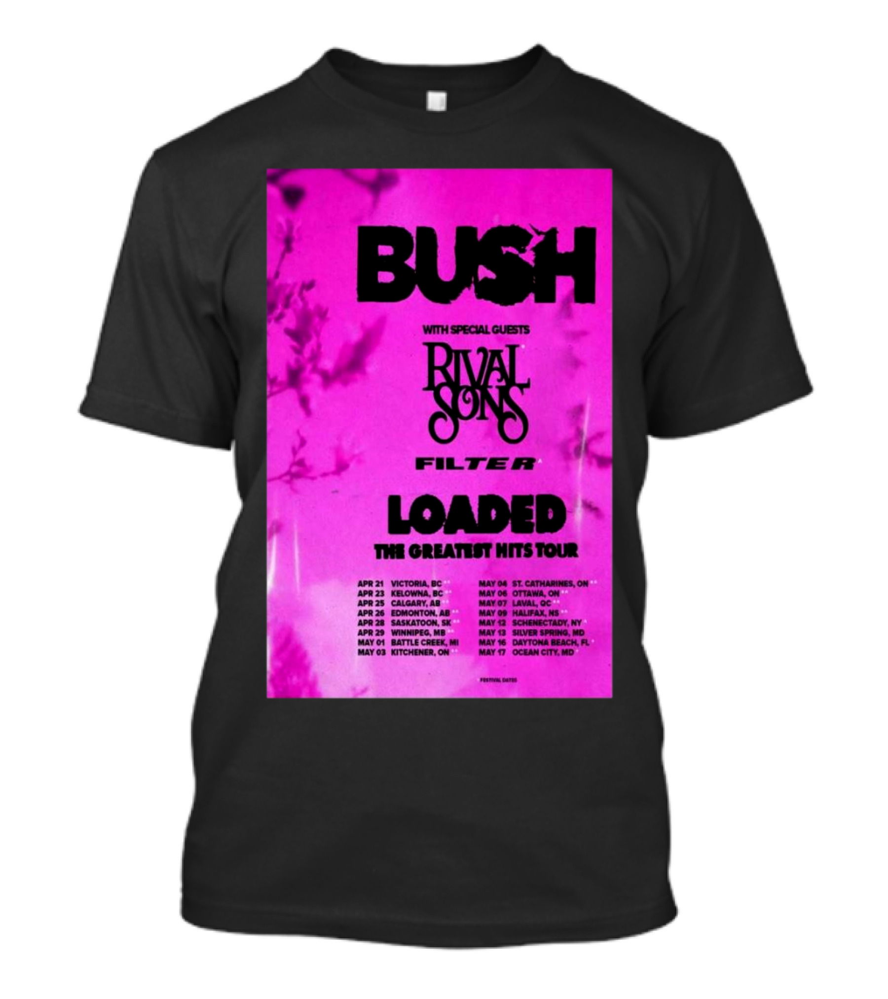 Bush Loaded The Greatest Hits Tour 2025 With Special Guests Rival Sons Filter Apr 21 Victoria BC Apr 23 Kelowna BC Apr 25 Calgary AB T-Shirt
