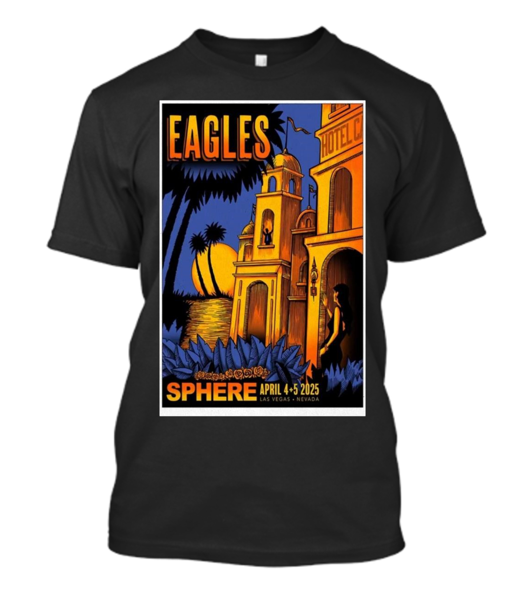 Eagles Hotel California Sphere April 4-5 2025 Las Vegas Nevada Concert T-Shirt
