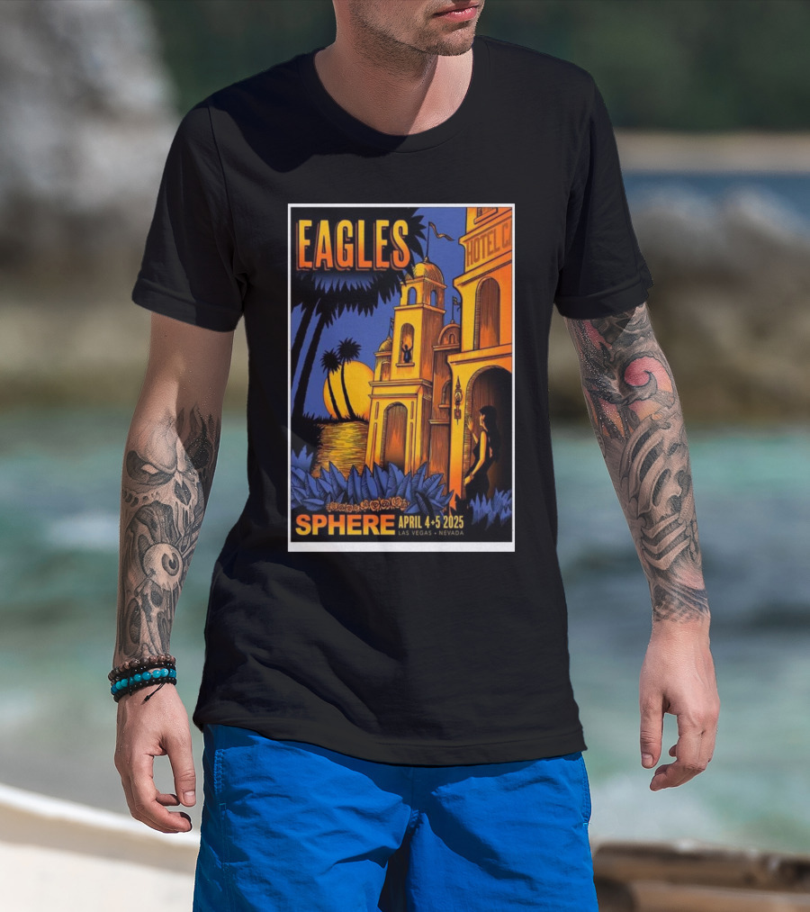 Eagles Hotel California Sphere April 4-5 2025 Las Vegas Nevada Concert T-Shirt