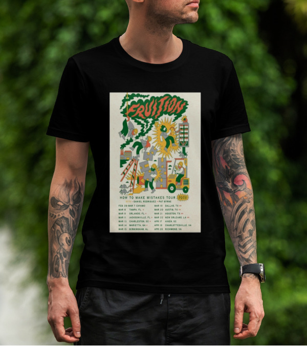 Fruition 2025 How To Make Mistakes Tour Daniel Rodriguez Pat Byrne Concert Dates And Locations T-Shirt