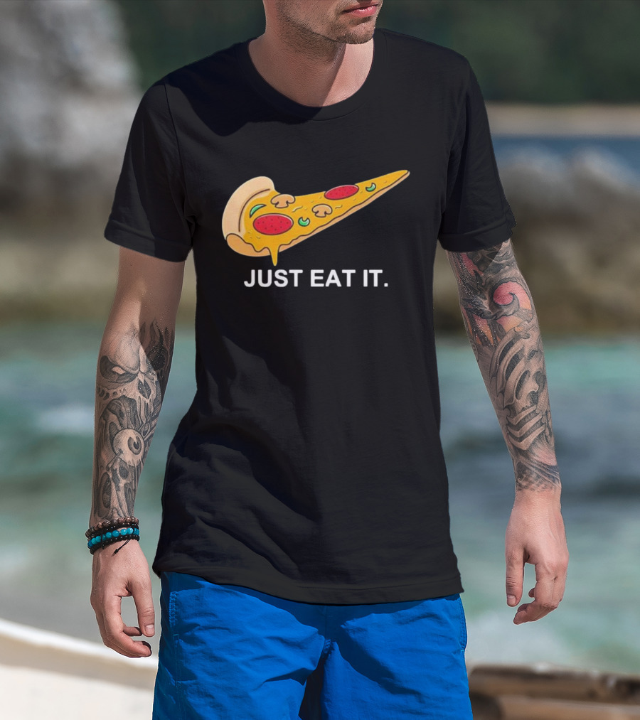 Pizza Slice Just Eat It Phrase T-Shirt
