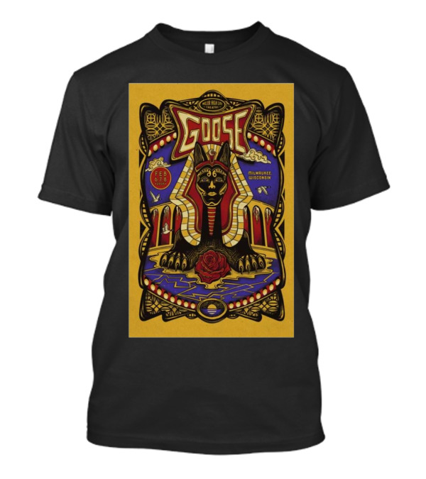 Goose Feb 6-8 2025 Miller High Life Theatre Milwaukee WI Egyptian Sphinx Statue And Rose T-Shirt