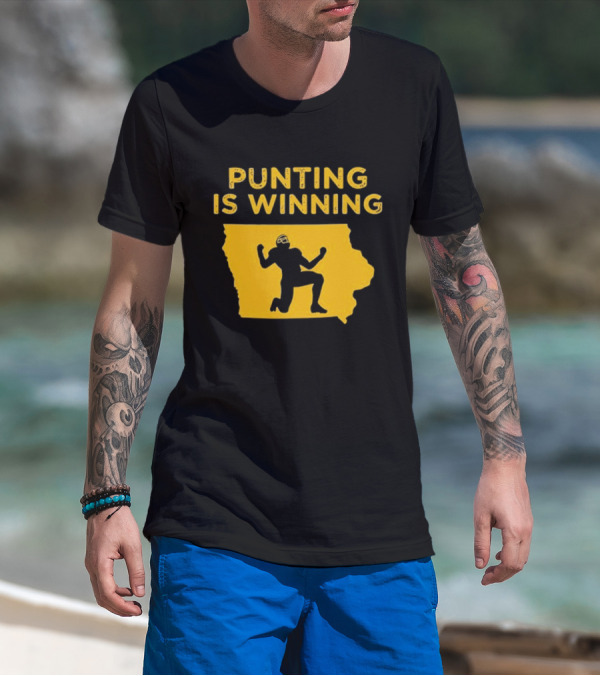 Punting Is Winning Iowa Football Enthusiast T-Shirt