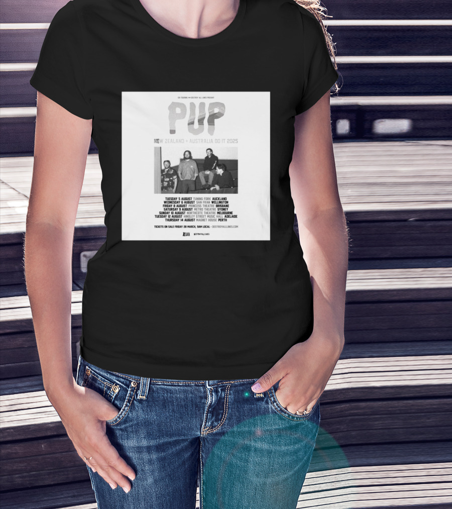 Pup Band New Zealand Australia Tour 2025 Dates August Auckland Wellington Brisbane Sydney Melbourne Adelaide Perth T-Shirt