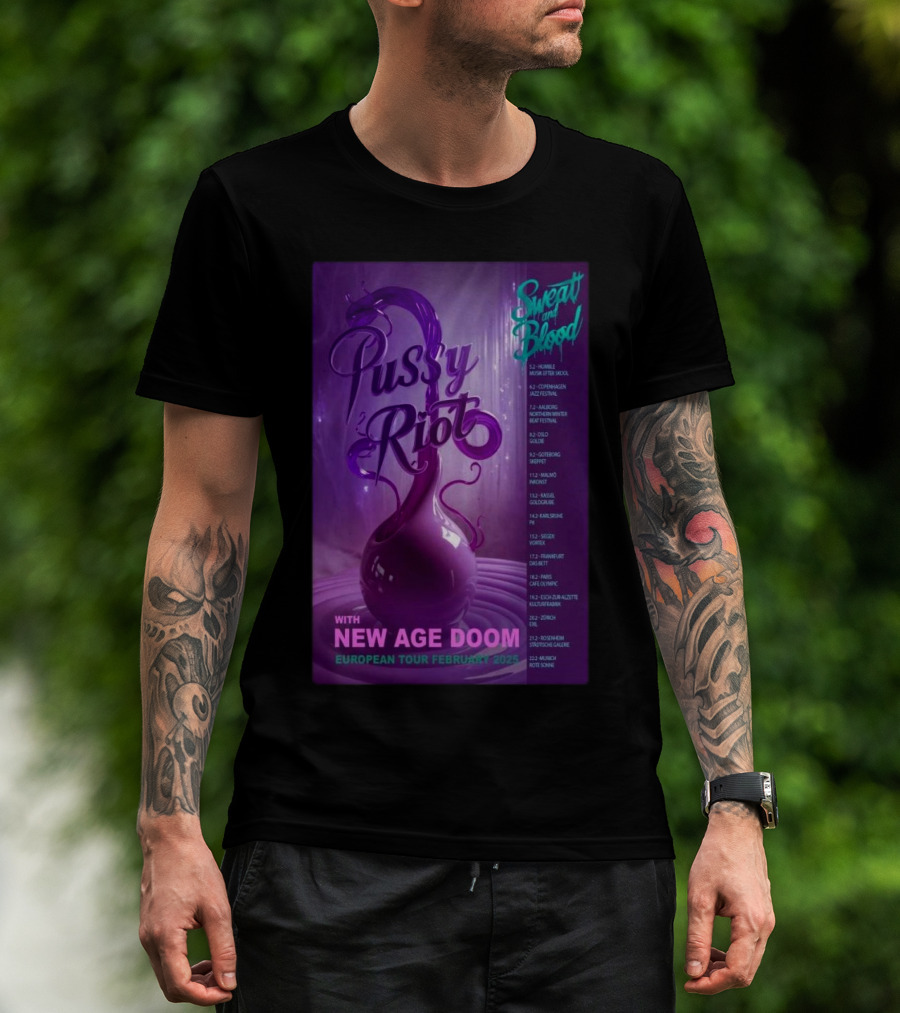 Pussy Riot European Tour February 2025 Sweat And Blood With New Age Doom Tour Dates T-Shirt