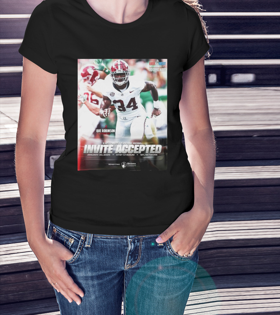 Que Robinson East-West Shrine Bowl Invite Accepted Alabama Crimson Tide January 30 2025 AT&T Stadium NFL Network Benefiting Shriners Children's T-Shirt