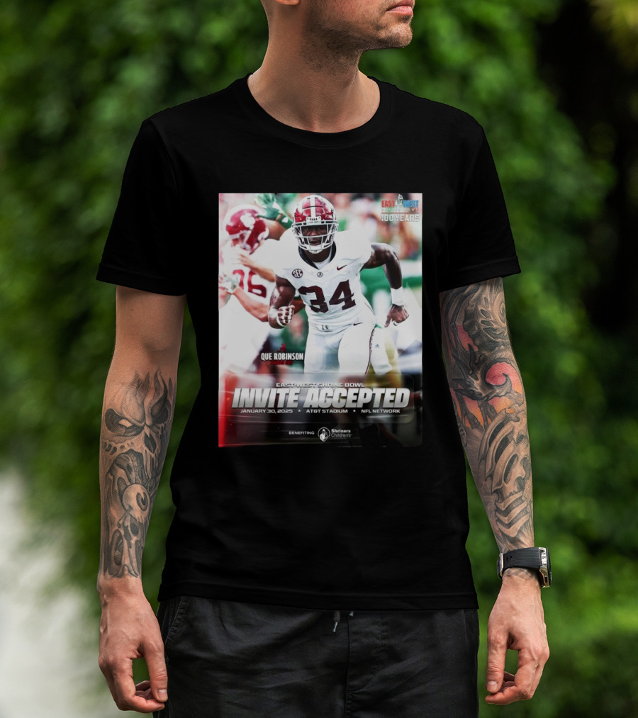 Que Robinson East-West Shrine Bowl Invite Accepted Alabama Crimson Tide January 30 2025 AT&T Stadium NFL Network Benefiting Shriners Children's T-Shirt