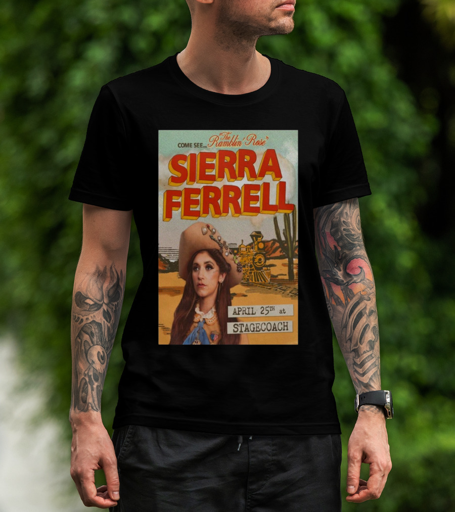 Sierra Ferrell The Ramblin' Rose At Stagecoach April 25th T-Shirt