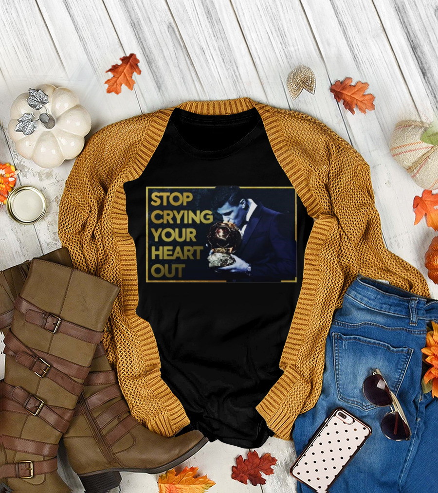 Stop Crying Your Heart Out Man City Fans Message 2025 T-Shirt