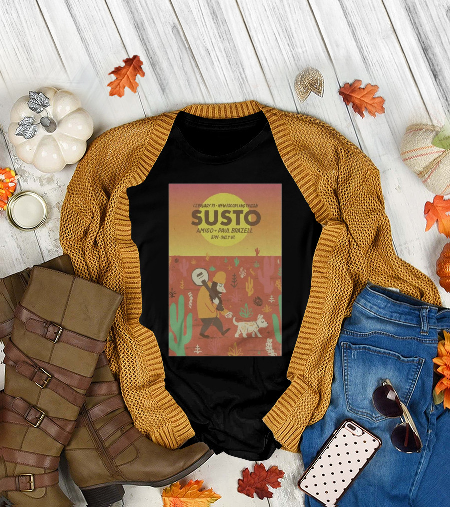 February 13 SUSTO New Brookland Tavern Amigo Paul Brazell Event T-Shirt