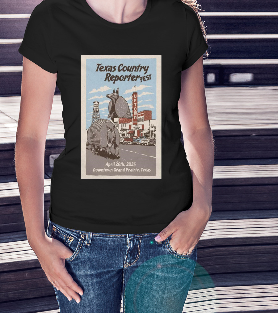 Texas Country Reporter Fest April 26th 2025 Downtown Grand Prairie Armadillo Uptown Theater T-Shirt