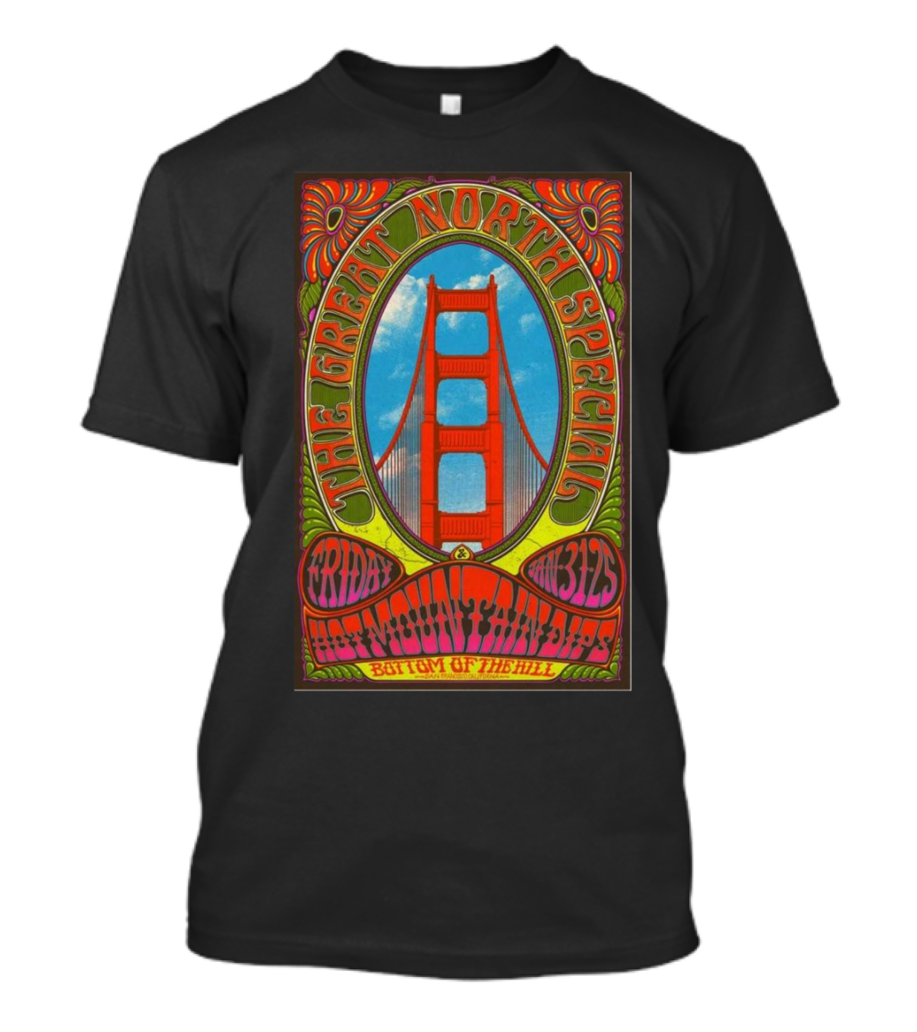 The Great North Special San Francisco Event Jan 31 2025 Bottom Of The Hill Friday Golden Gate Bridge Icon T-Shirt