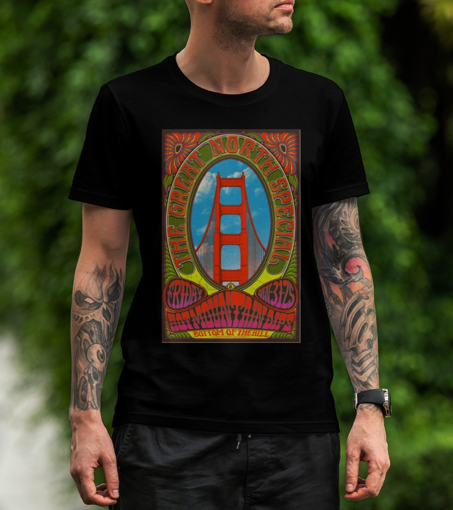 The Great North Special San Francisco Event Jan 31 2025 Bottom Of The Hill Friday Golden Gate Bridge Icon T-Shirt
