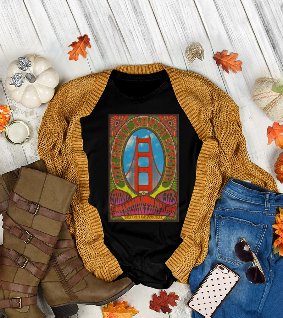 The Great North Special San Francisco Event Jan 31 2025 Bottom Of The Hill Friday Golden Gate Bridge Icon T-Shirt