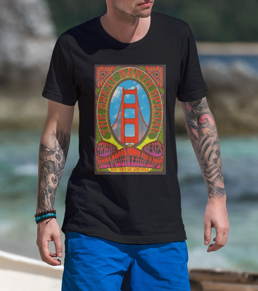 The Great North Special San Francisco Event Jan 31 2025 Bottom Of The Hill Friday Golden Gate Bridge Icon T-Shirt