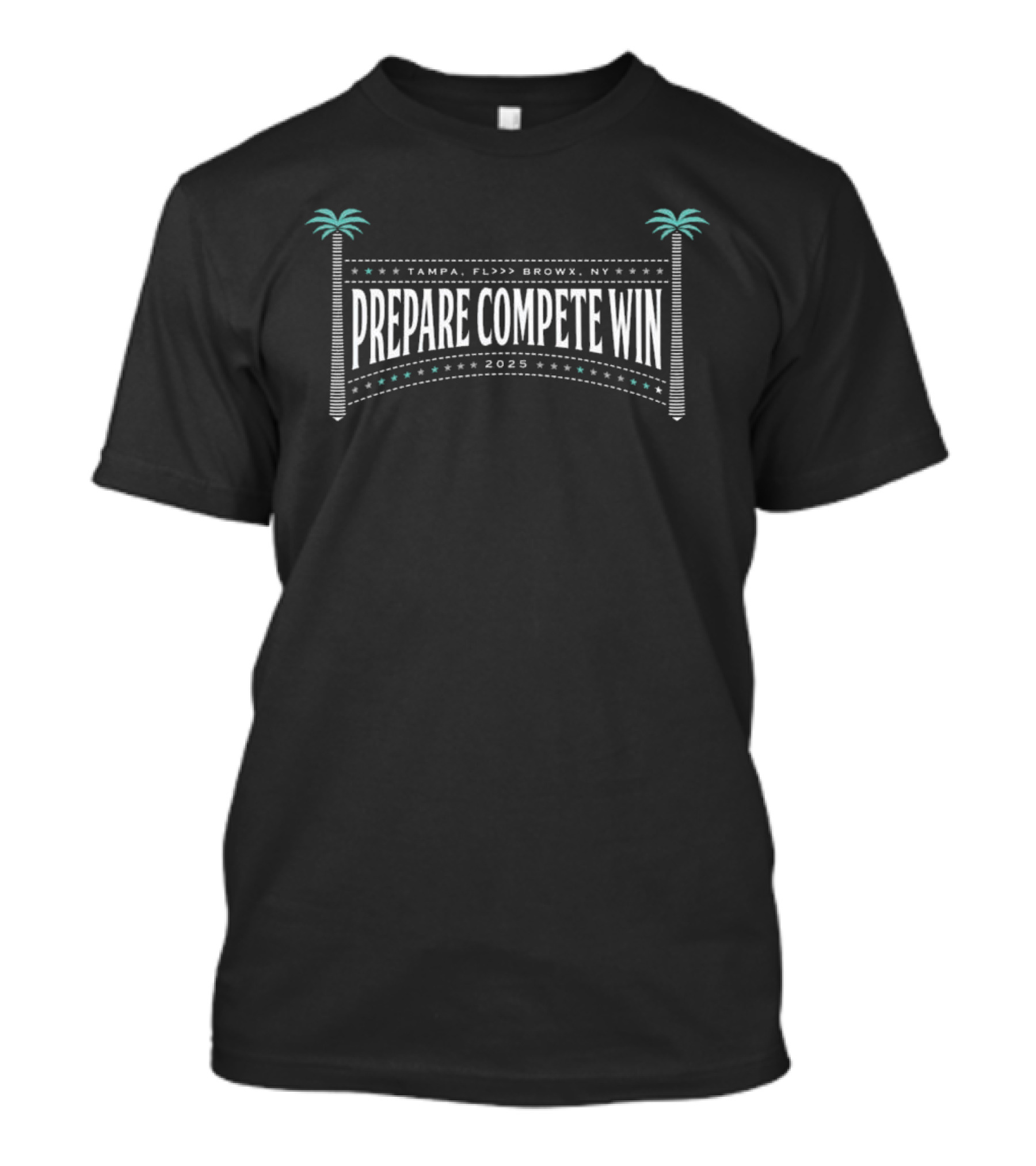 Prepare Compete Win Tampa Florida Bronx New York 2023 T-Shirt
