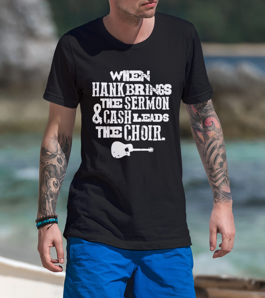 When Hank Brings The Sermon And Cash Leads The Choir Iconic Guitar Imagery T-Shirt