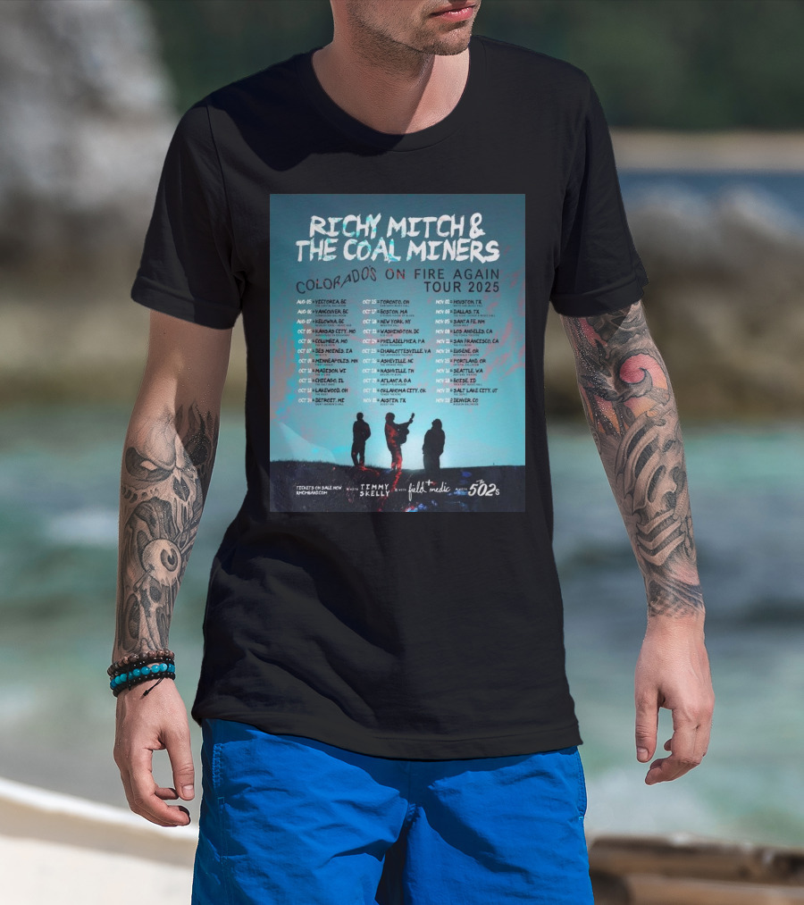 Richy Mitch & The Coal Miners Colorado's On Fire Again Tour 2025 Aug 5 Victoria BC With Timmy Skelly Field Medic 502s T-Shirt
