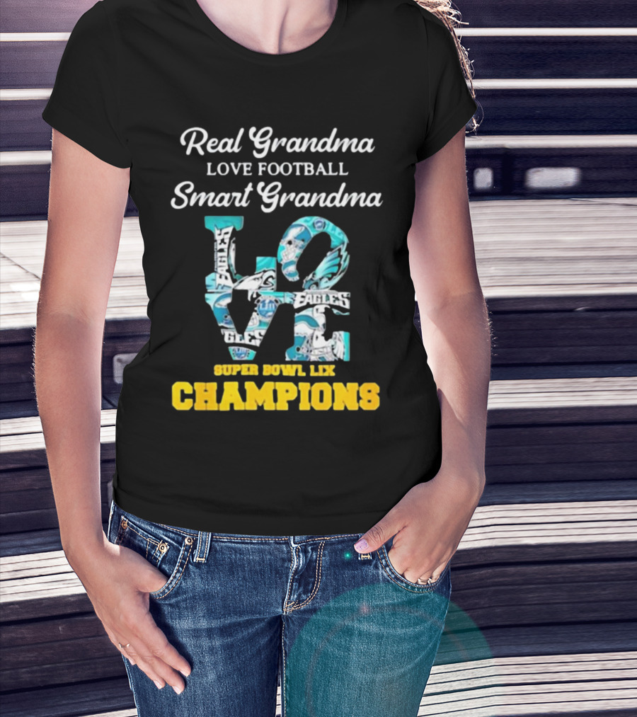 Real Grandma Love Football Smart Grandma Super Bowl LIX Champions Eagles T-Shirt
