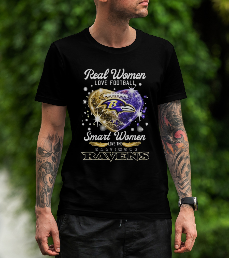 Real Women Love Football Smart Women Love The Baltimore Ravens 2025 T-Shirt