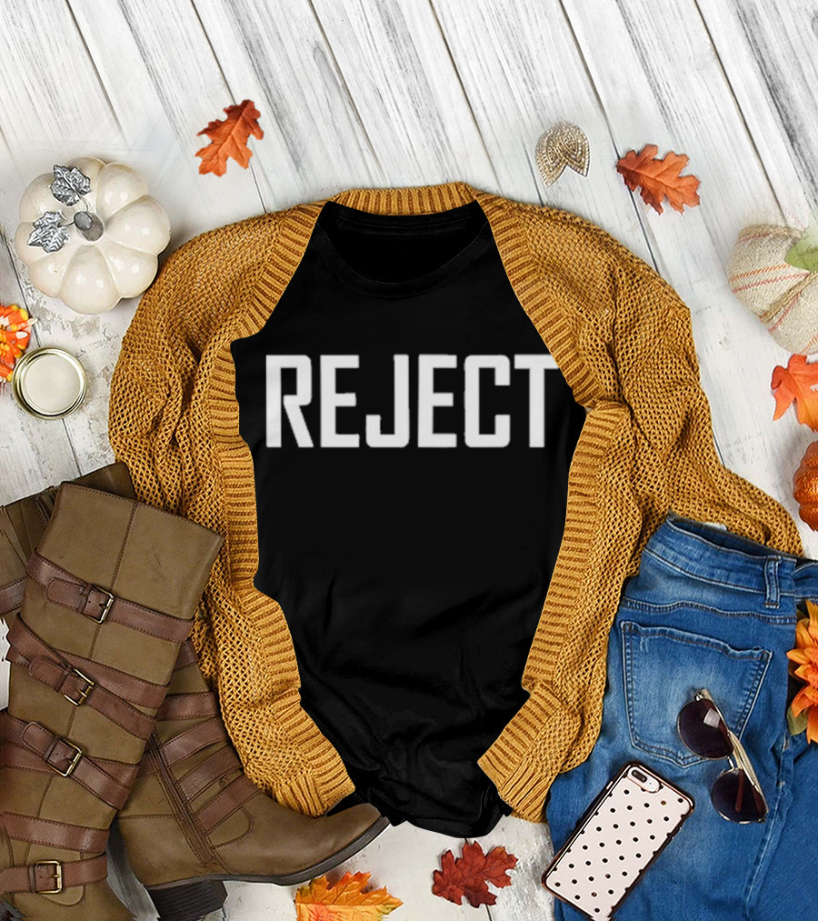 REJECT T-Shirt