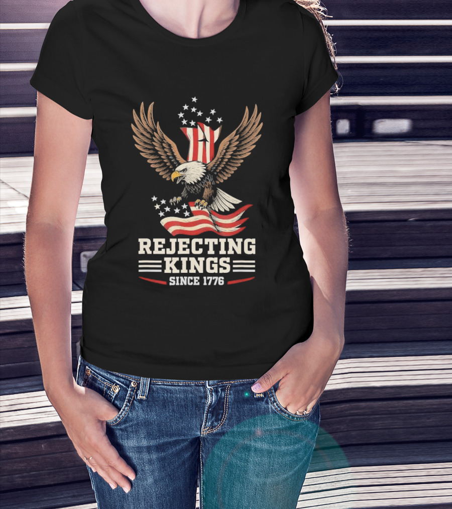 Rejecting Kings Since 1776 Bald Eagle Patriotic Vintage USA American Flag Stars Stripes Independence T-Shirt