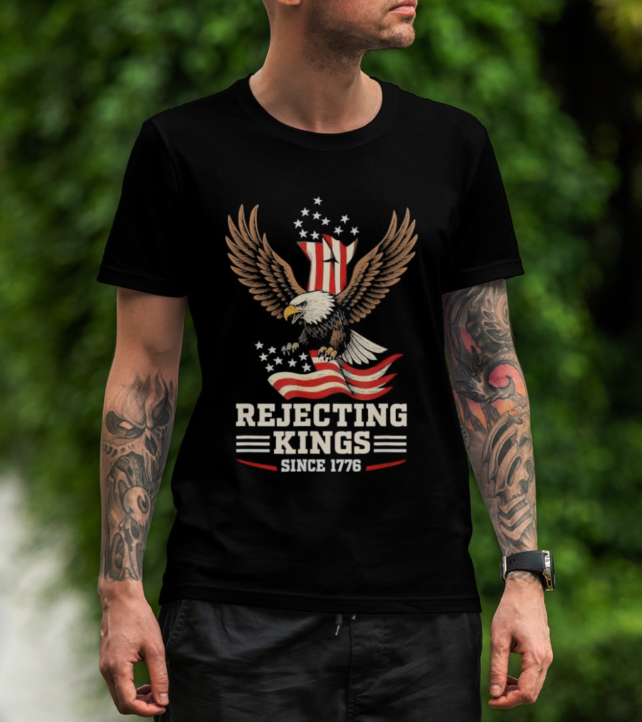 Rejecting Kings Since 1776 Bald Eagle Patriotic Vintage USA American Flag Stars Stripes Independence T-Shirt
