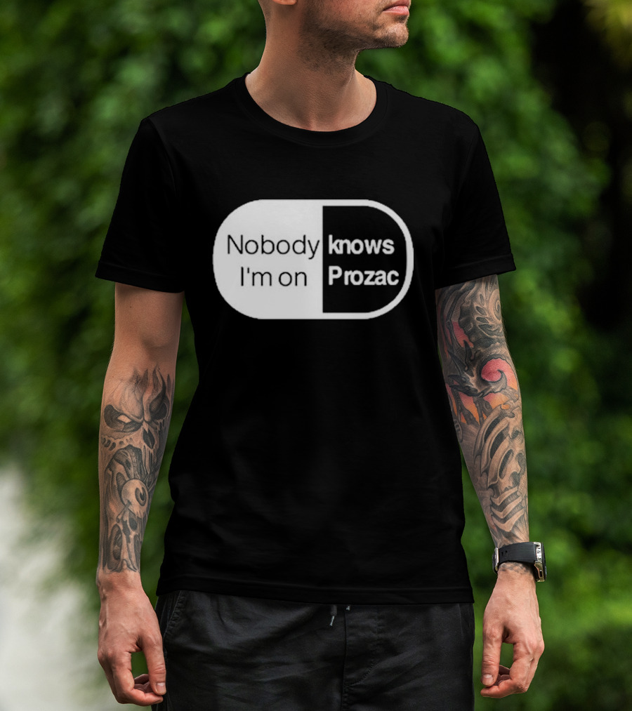 Nobody Knows I'm On Prozac Robbie Williams T-Shirt
